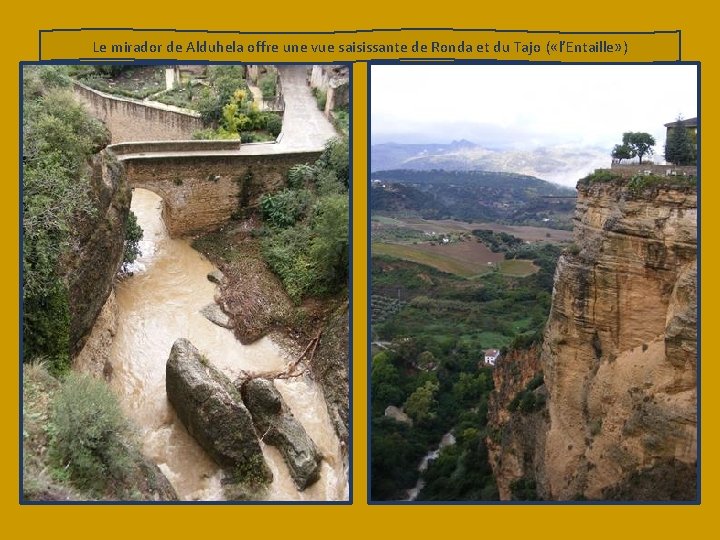 Le mirador de Alduhela offre une vue saisissante de Ronda et du Tajo (