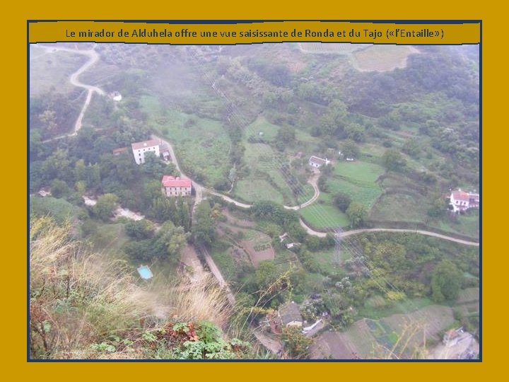 Le mirador de Alduhela offre une vue saisissante de Ronda et du Tajo (