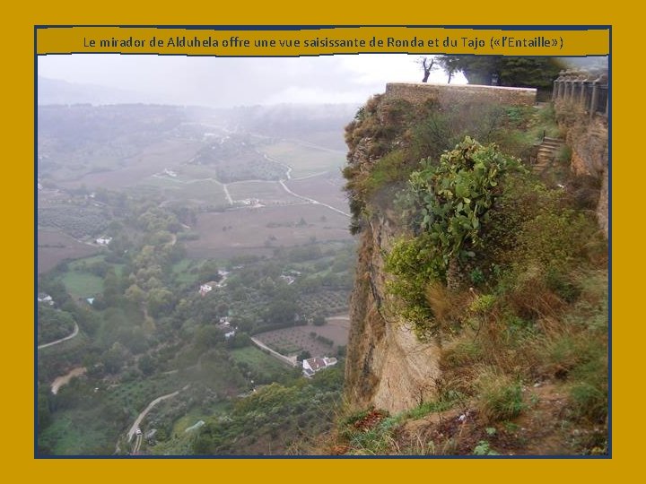 Le mirador de Alduhela offre une vue saisissante de Ronda et du Tajo (