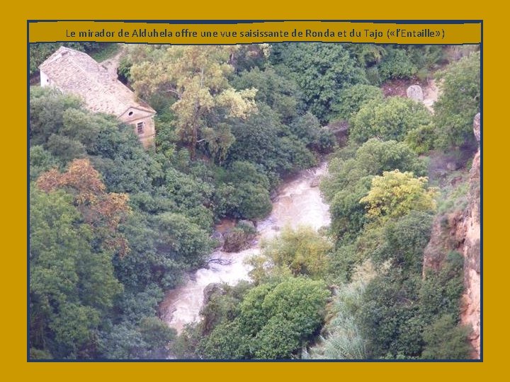 Le mirador de Alduhela offre une vue saisissante de Ronda et du Tajo (