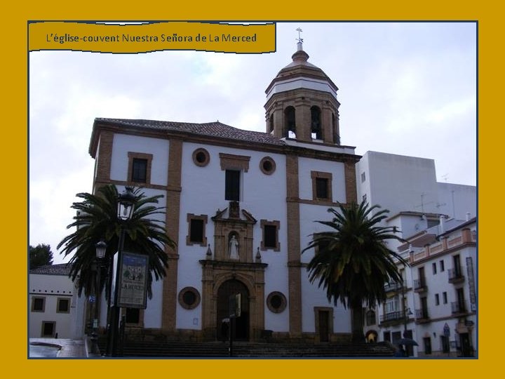 L’église-couvent Nuestra Señora de La Merced 