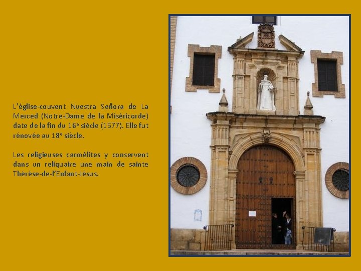 L’église-couvent Nuestra Señora de La Merced (Notre-Dame de la Miséricorde) date de la fin