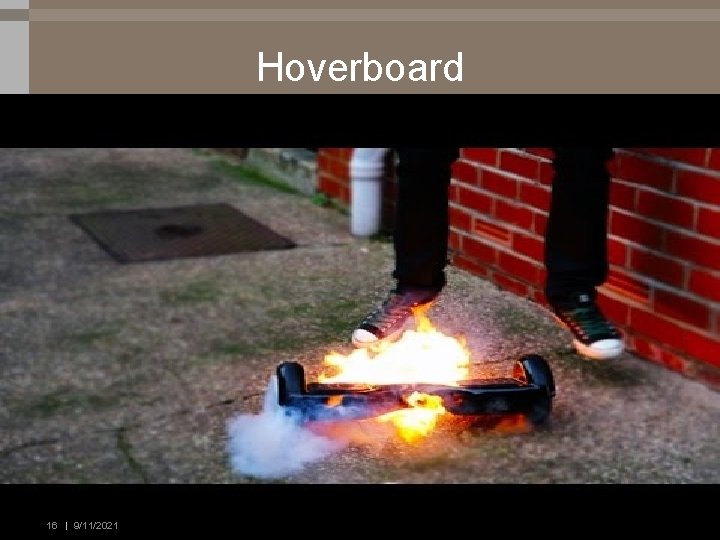 Hoverboard 16 | 9/11/2021 