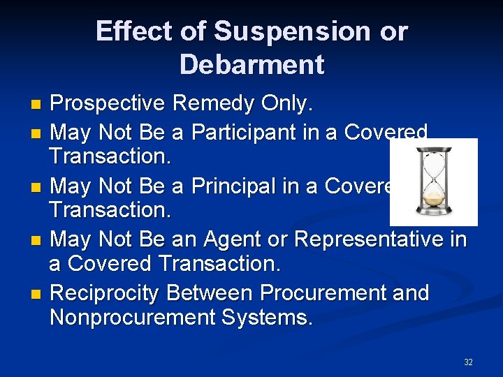 Effect of Suspension or Debarment Prospective Remedy Only. n May Not Be a Participant