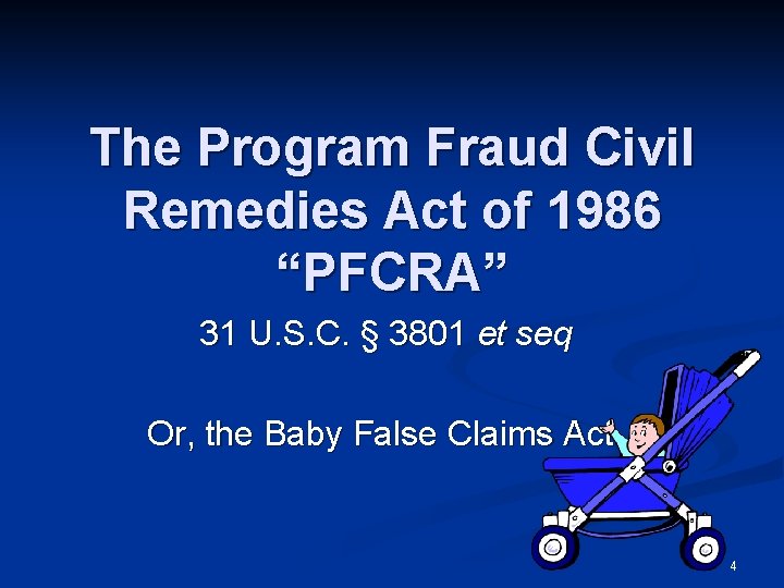 The Program Fraud Civil Remedies Act of 1986 “PFCRA” 31 U. S. C. §