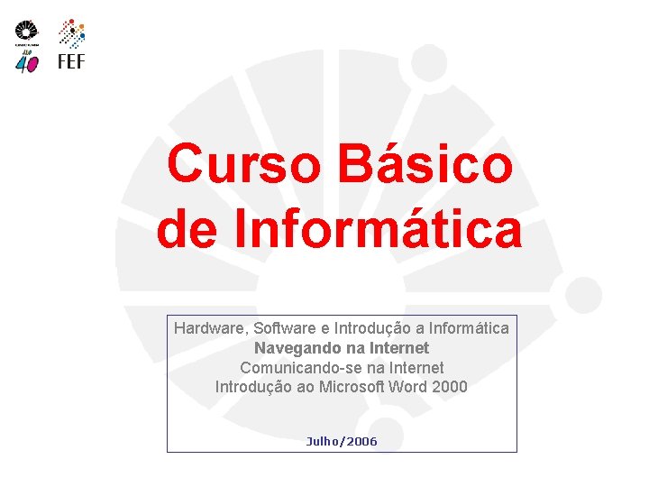 Curso Bsico de Informtica Hardware Software e Introduo