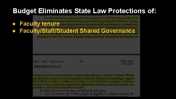 Budget Eliminates State Law Protections of: ● Faculty tenure ● Faculty/Staff/Student Shared Governance Budget Eliminates State Law Protections of: ● Faculty tenure ● Faculty/Staff/Student Shared Governance