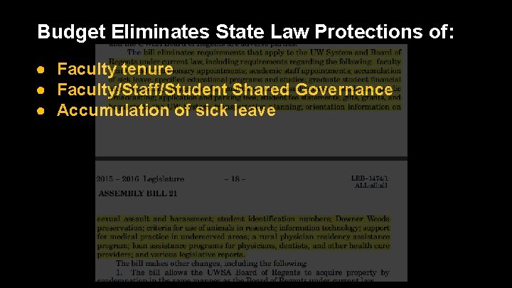 Budget Eliminates State Law Protections of: ● Faculty tenure ● Faculty/Staff/Student Shared Governance ● Budget Eliminates State Law Protections of: ● Faculty tenure ● Faculty/Staff/Student Shared Governance ●
