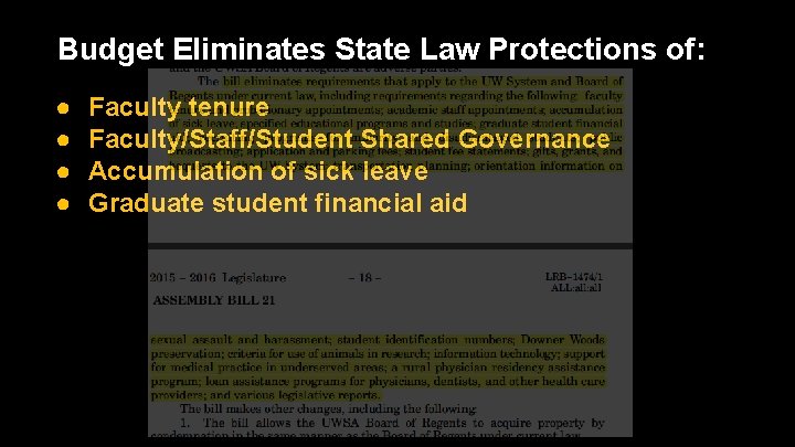 Budget Eliminates State Law Protections of: ● ● Faculty tenure Faculty/Staff/Student Shared Governance Accumulation Budget Eliminates State Law Protections of: ● ● Faculty tenure Faculty/Staff/Student Shared Governance Accumulation