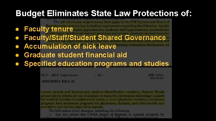 Budget Eliminates State Law Protections of: ● ● ● Faculty tenure Faculty/Staff/Student Shared Governance Budget Eliminates State Law Protections of: ● ● ● Faculty tenure Faculty/Staff/Student Shared Governance