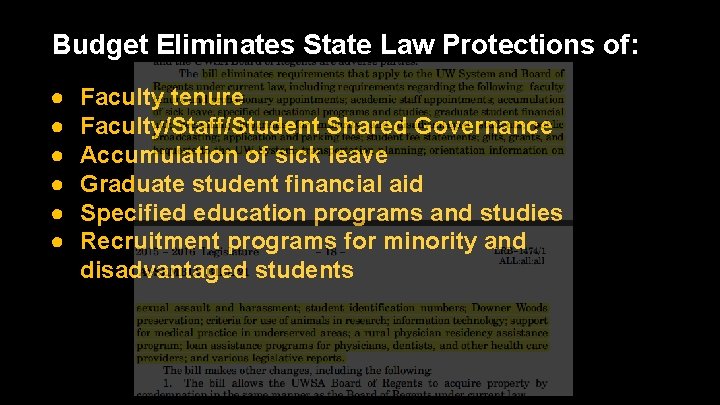 Budget Eliminates State Law Protections of: ● ● ● Faculty tenure Faculty/Staff/Student Shared Governance Budget Eliminates State Law Protections of: ● ● ● Faculty tenure Faculty/Staff/Student Shared Governance