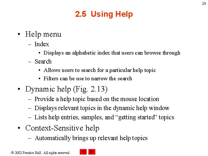 24 2. 5 Using Help • Help menu – Index • Displays an alphabetic 24 2. 5 Using Help • Help menu – Index • Displays an alphabetic