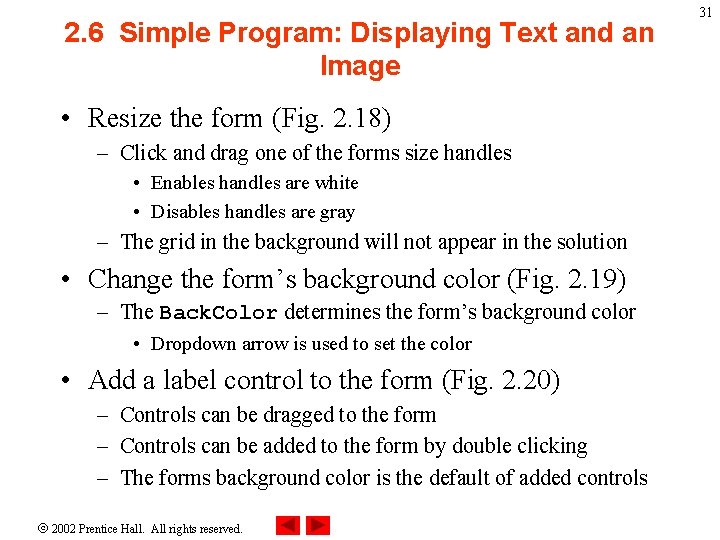 2. 6 Simple Program: Displaying Text and an Image • Resize the form (Fig. 2. 6 Simple Program: Displaying Text and an Image • Resize the form (Fig.