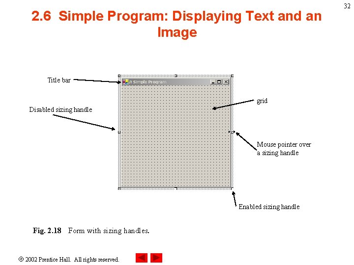 2. 6 Simple Program: Displaying Text and an Image Title bar grid Disabled sizing 2. 6 Simple Program: Displaying Text and an Image Title bar grid Disabled sizing