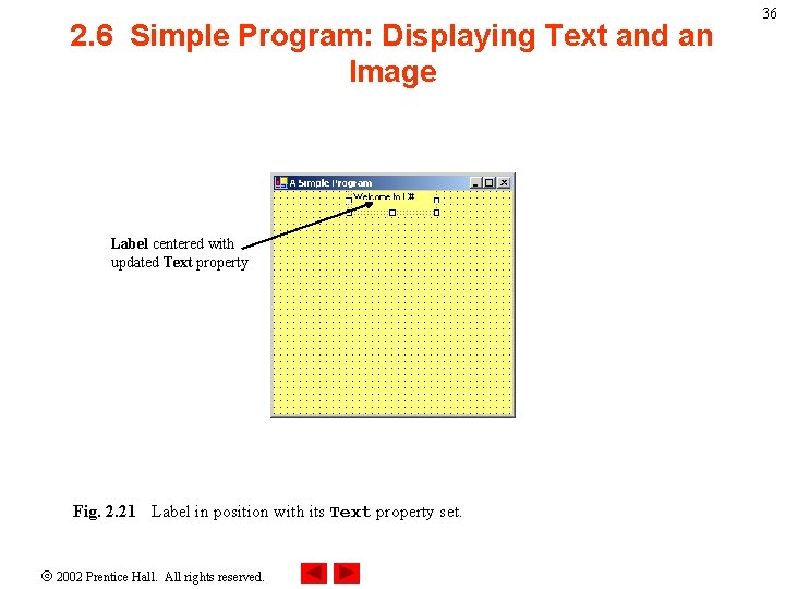 2. 6 Simple Program: Displaying Text and an Image Label centered with updated Text 2. 6 Simple Program: Displaying Text and an Image Label centered with updated Text