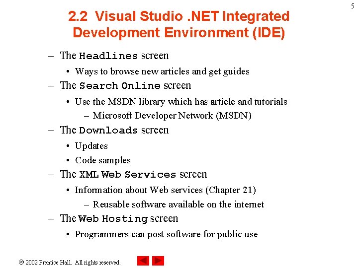 2. 2 Visual Studio. NET Integrated Development Environment (IDE) – The Headlines screen • 2. 2 Visual Studio. NET Integrated Development Environment (IDE) – The Headlines screen •