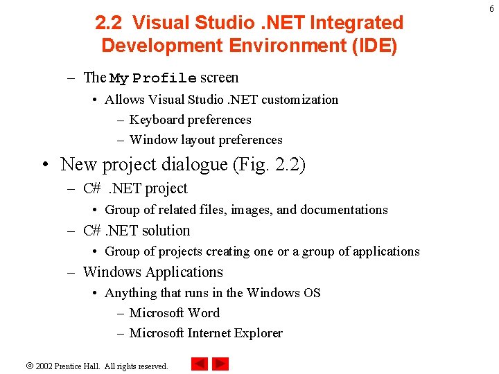 2. 2 Visual Studio. NET Integrated Development Environment (IDE) – The My Profile screen 2. 2 Visual Studio. NET Integrated Development Environment (IDE) – The My Profile screen