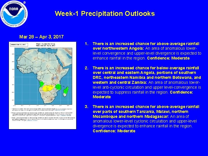Week-1 Precipitation Outlooks Mar 28 – Apr 3, 2017 1. There is an increased