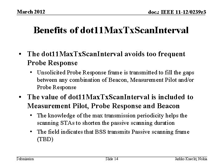 March 2012 doc. : IEEE 11 -12/0239 r 3 Benefits of dot 11 Max.