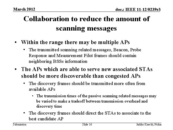 March 2012 doc. : IEEE 11 -12/0239 r 3 Collaboration to reduce the amount