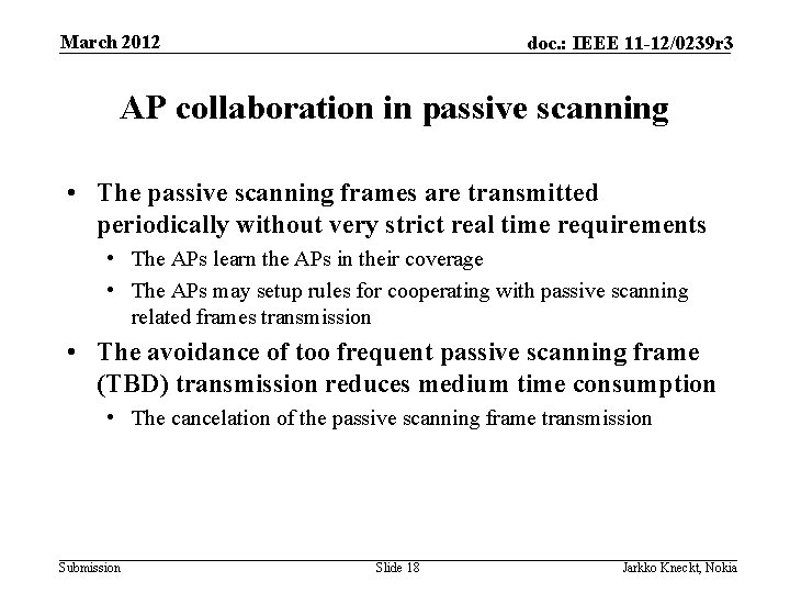 March 2012 doc. : IEEE 11 -12/0239 r 3 AP collaboration in passive scanning
