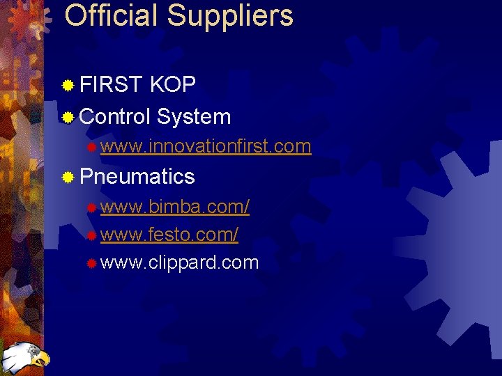 Official Suppliers ® FIRST KOP ® Control System ® www. innovationfirst. com ® Pneumatics