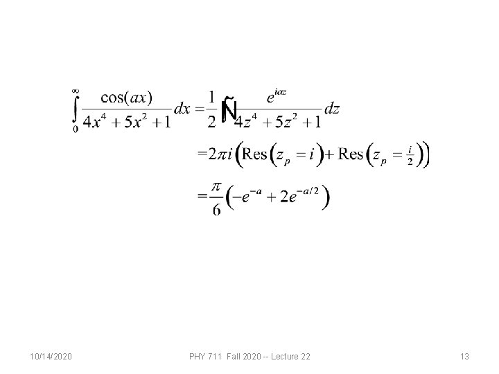 10/14/2020 PHY 711 Fall 2020 -- Lecture 22 13 