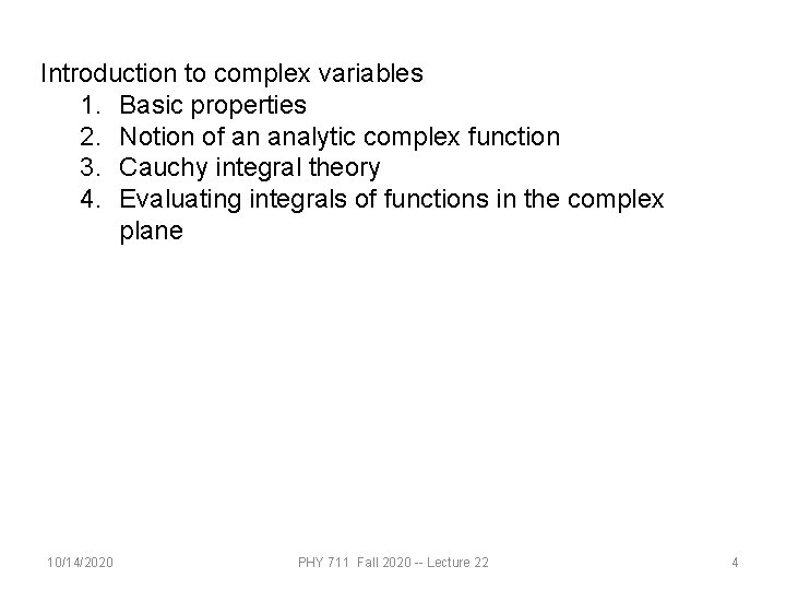 Introduction to complex variables 1. Basic properties 2. Notion of an analytic complex function