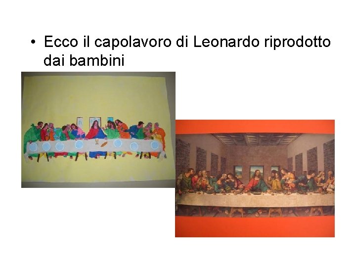  • Ecco il capolavoro di Leonardo riprodotto dai bambini 