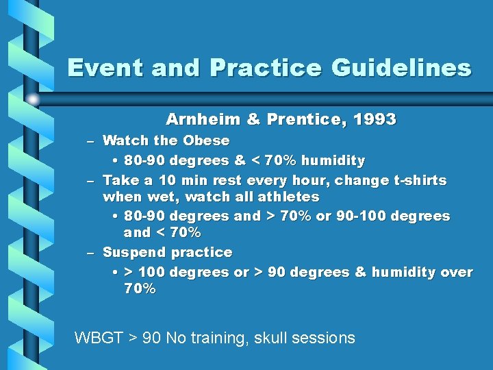 Event and Practice Guidelines Arnheim & Prentice, 1993 – Watch the Obese • 80 Event and Practice Guidelines Arnheim & Prentice, 1993 – Watch the Obese • 80