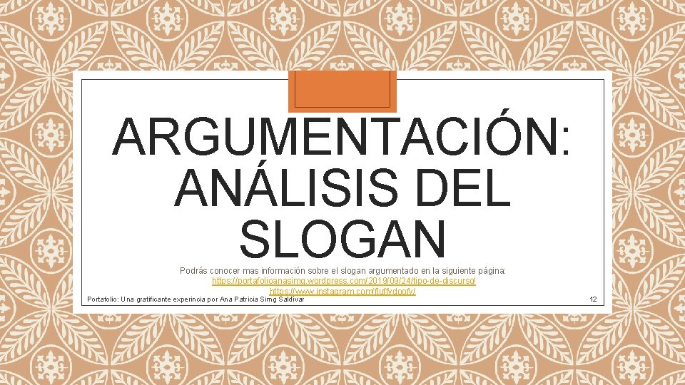 ARGUMENTACIÓN: ANÁLISIS DEL SLOGAN Podrás conocer mas información sobre el slogan argumentado en la