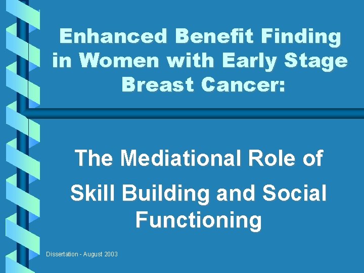 Enhanced Benefit Finding in Women with Early Stage Breast Cancer: The Mediational Role of