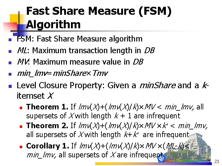 Fast Share Measure (FSM) Algorithm n n n FSM: Fast Share Measure algorithm ML: