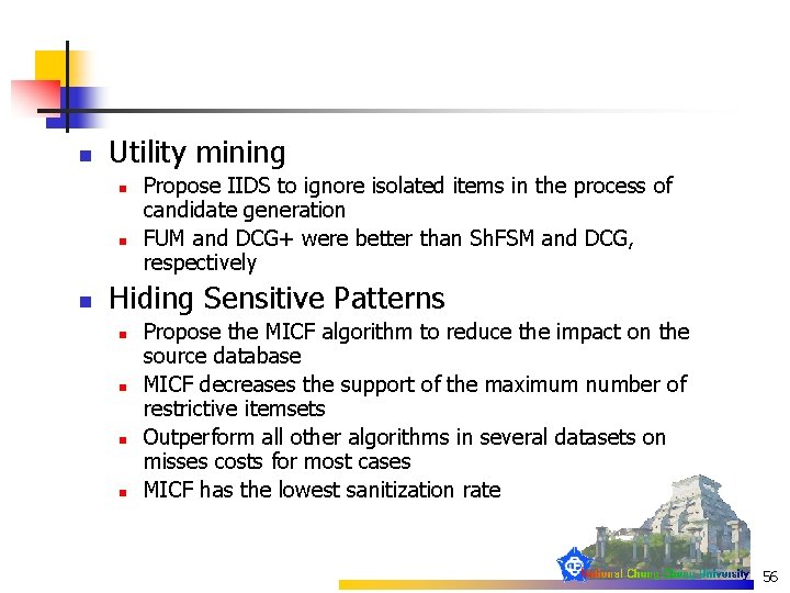 n Utility mining n n n Propose IIDS to ignore isolated items in the