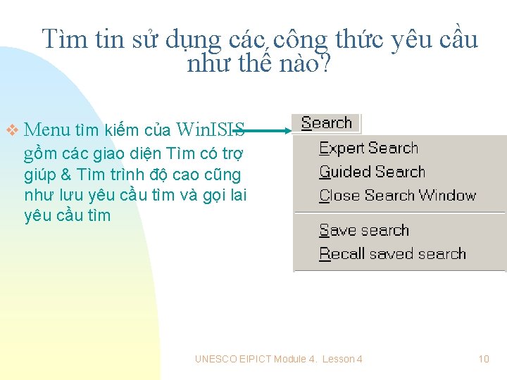 Tìm tin sử dụng các công thức yêu cầu như thế nào? v Menu