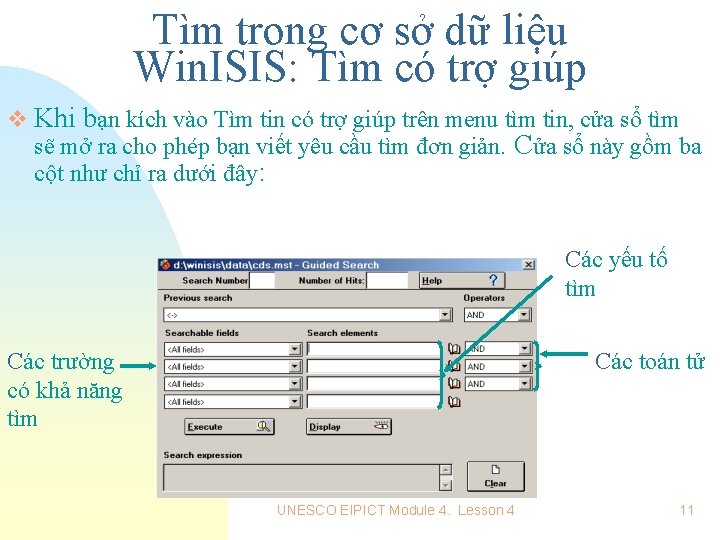 Tìm trong cơ sở dữ liệu Win. ISIS: Tìm có trợ giúp v Khi