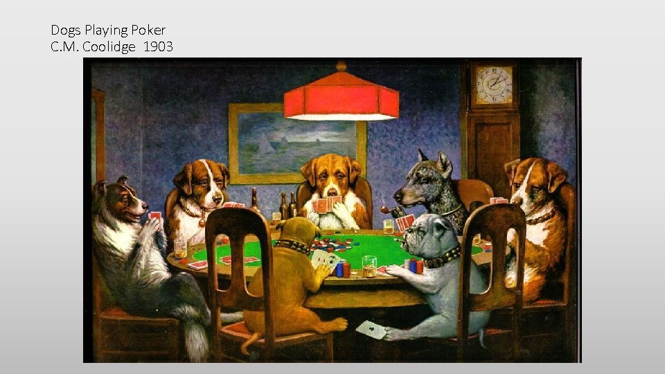 Dogs Playing Poker C. M. Coolidge 1903 