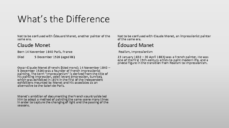 What’s the Difference Not to be confused with Édouard Manet, another painter of the