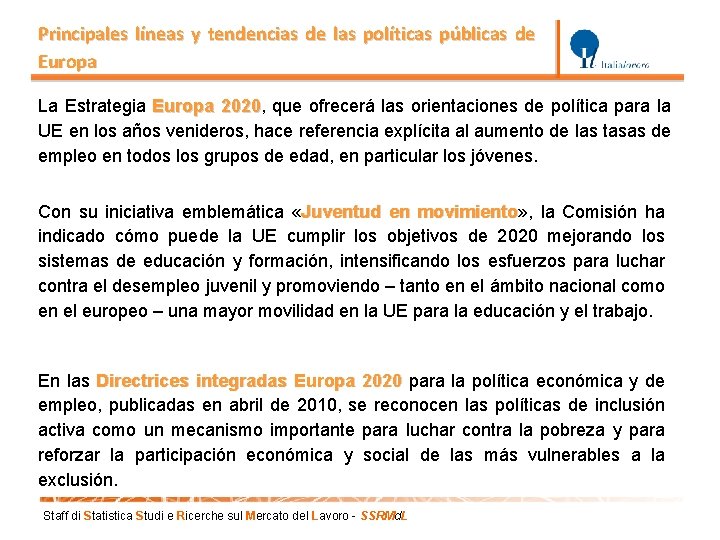 Principales líneas y tendencias de las políticas públicas de Europa La Estrategia Europa 2020,