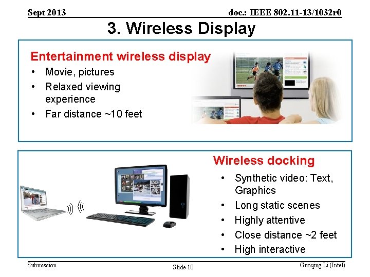 Sept 2013 doc. : IEEE 802. 11 -13/1032 r 0 3. Wireless Display Entertainment