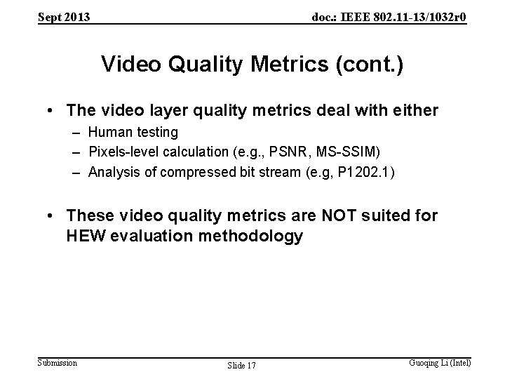 Sept 2013 doc. : IEEE 802. 11 -13/1032 r 0 Video Quality Metrics (cont.