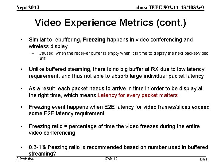 Sept 2013 doc. : IEEE 802. 11 -13/1032 r 0 Video Experience Metrics (cont.