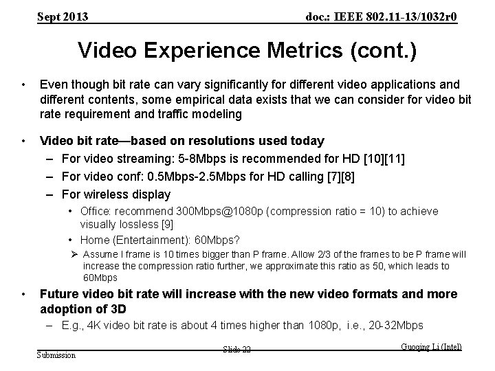 Sept 2013 doc. : IEEE 802. 11 -13/1032 r 0 Video Experience Metrics (cont.