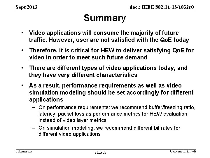 Sept 2013 doc. : IEEE 802. 11 -13/1032 r 0 Summary • Video applications