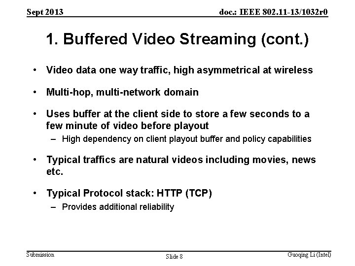 Sept 2013 doc. : IEEE 802. 11 -13/1032 r 0 1. Buffered Video Streaming