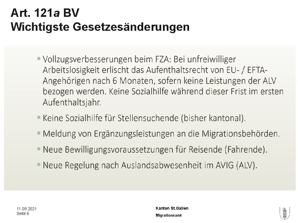Art. 121 a BV Wichtigste Gesetzesänderungen 11. 09. 2021 Seite 6 Kanton St. Gallen