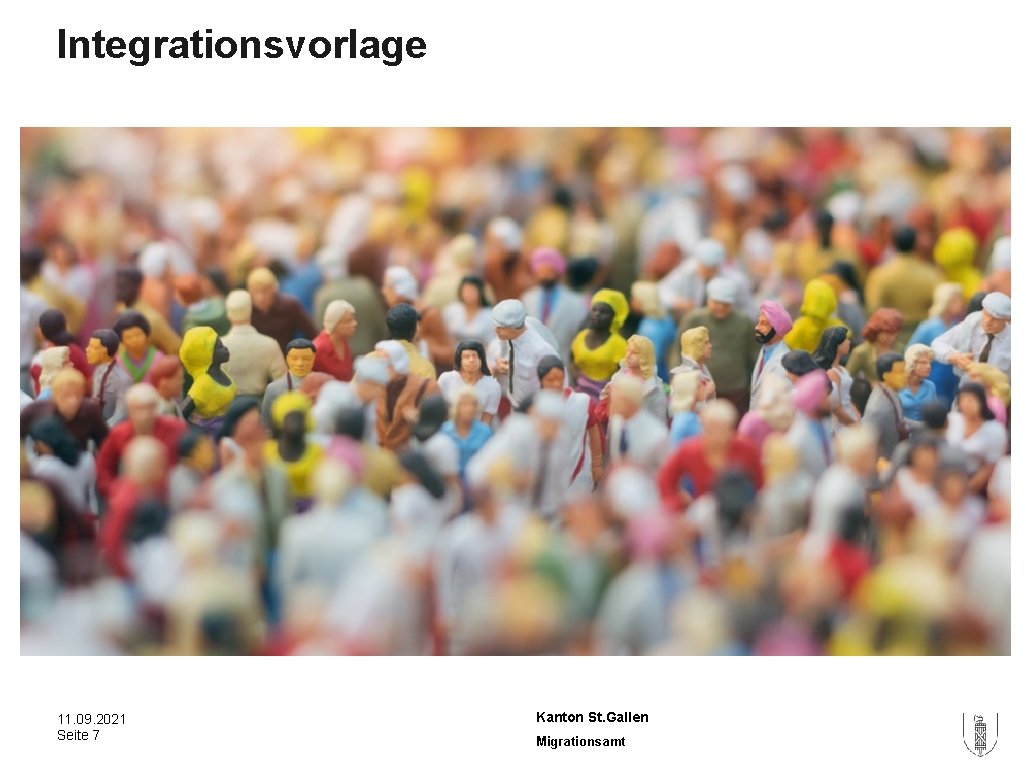 Integrationsvorlage 11. 09. 2021 Seite 7 Kanton St. Gallen Migrationsamt 