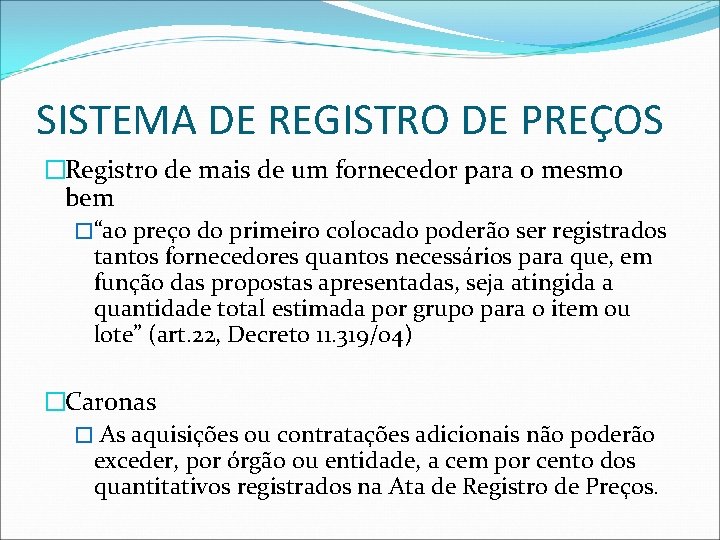 SISTEMA DE REGISTRO DE PREÇOS �Registro de mais de um fornecedor para o mesmo