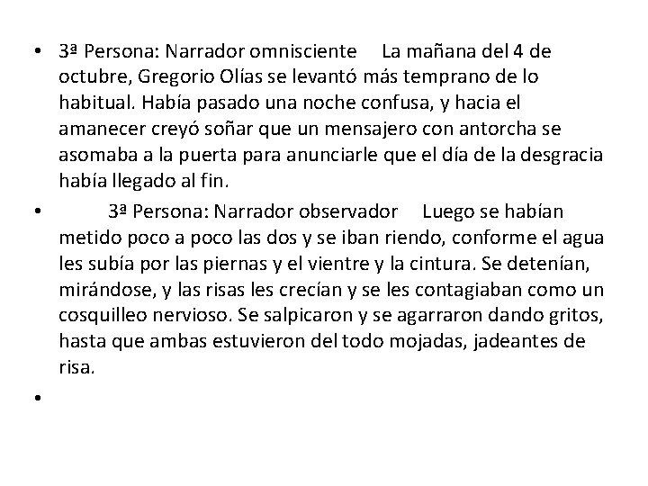  • 3ª Persona: Narrador omnisciente La mañana del 4 de octubre, Gregorio Olías