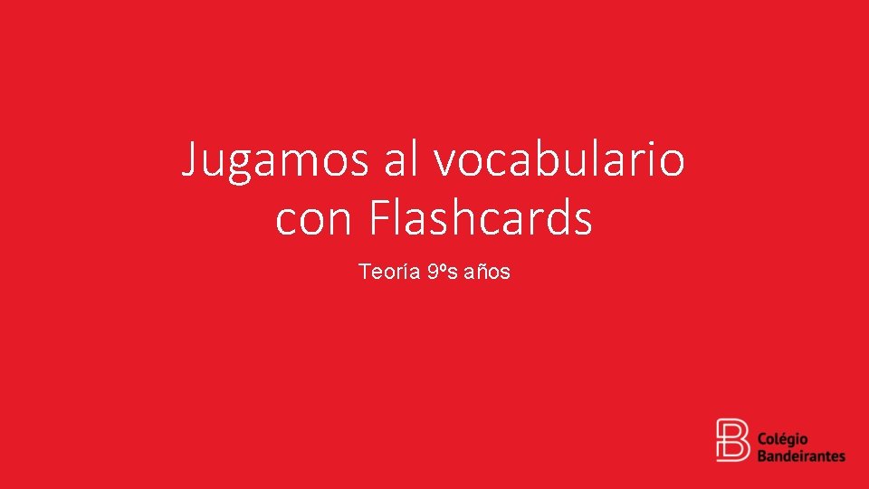 Jugamos al vocabulario con Flashcards Teoría 9ºs años 
